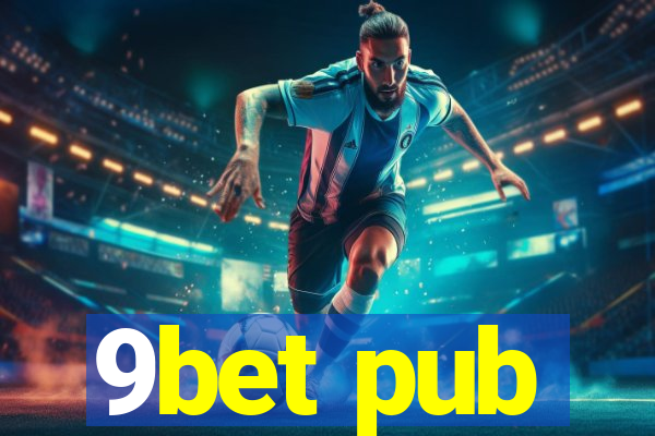 9bet pub